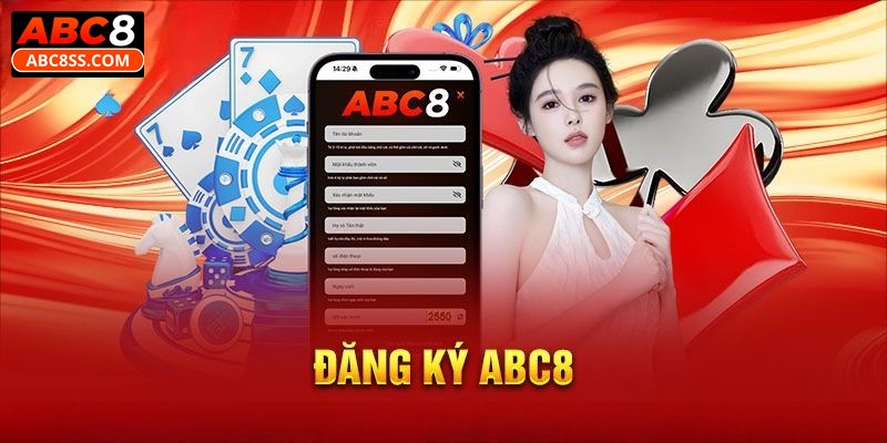 Quy trình đăng ký ABC8 thành công và những điểm cần chú ý