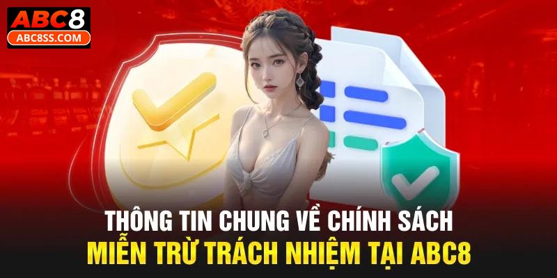 Nội dung các điều khoản miễn trừ trách nhiệm tại ABC8