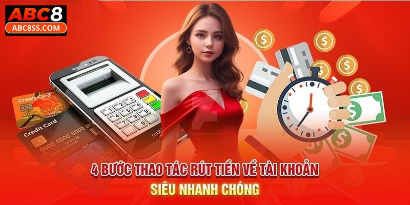 Hướng dẫn quy trình rút tiền ABC8 chuẩn nhất